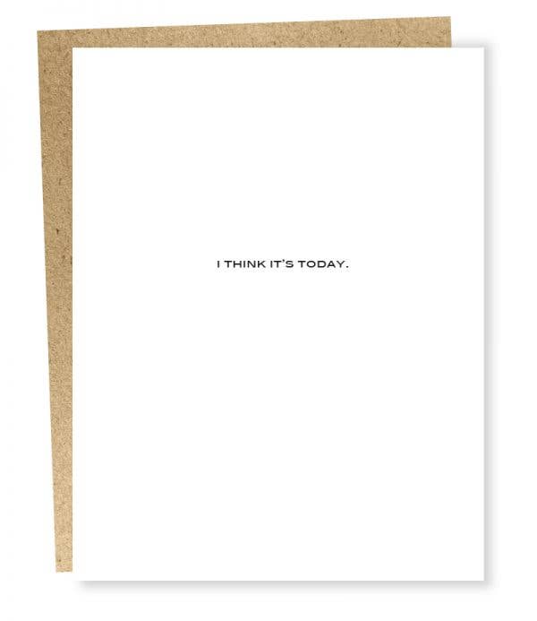 I think it’s today- Anniversary card