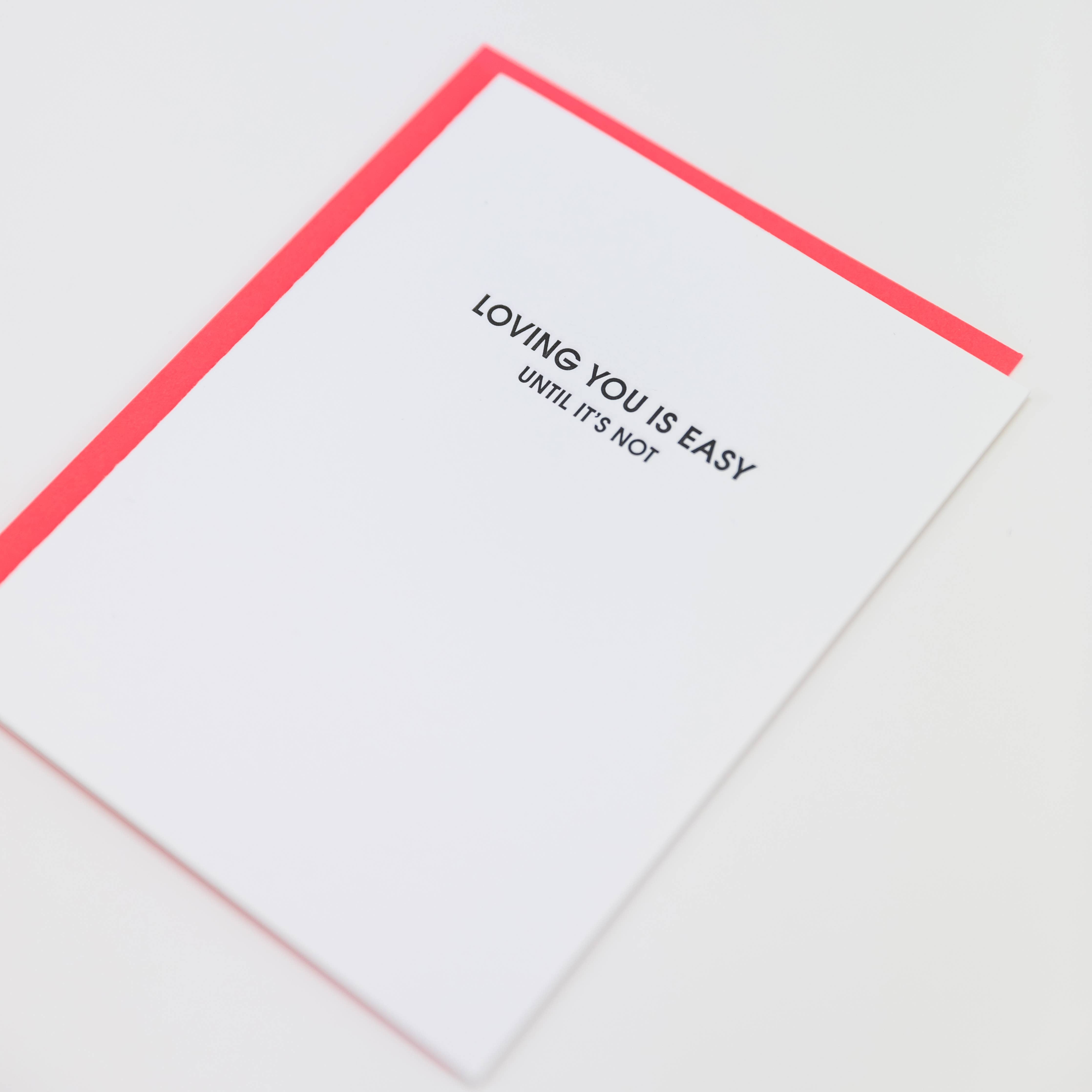 Loving You Is Easy Letterpress Greeting Card