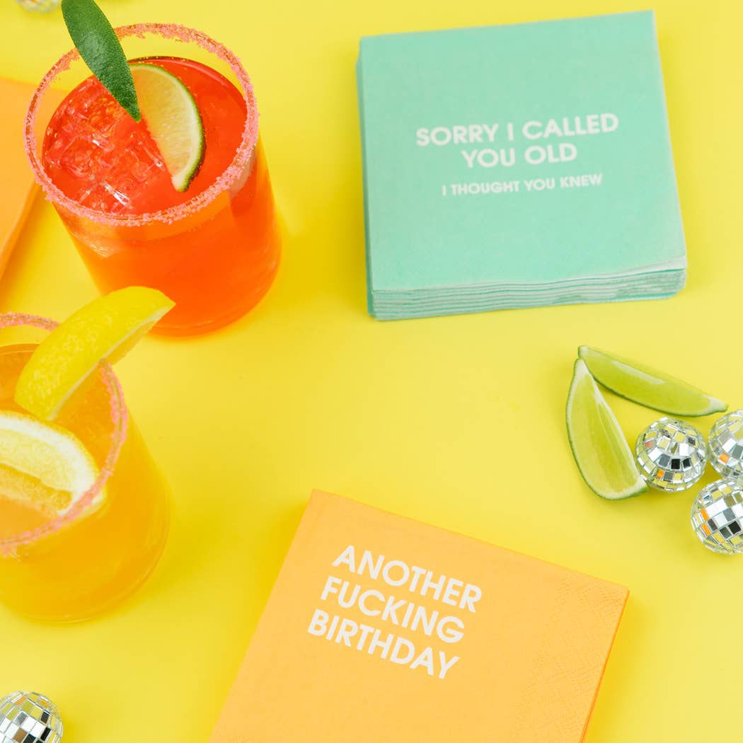 Sorry I Called You Old, I Thought You Knew -Birthday Napkins