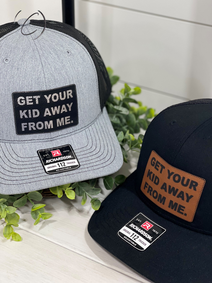 Get Your Kid Away From Me-Patch Snapback Hat