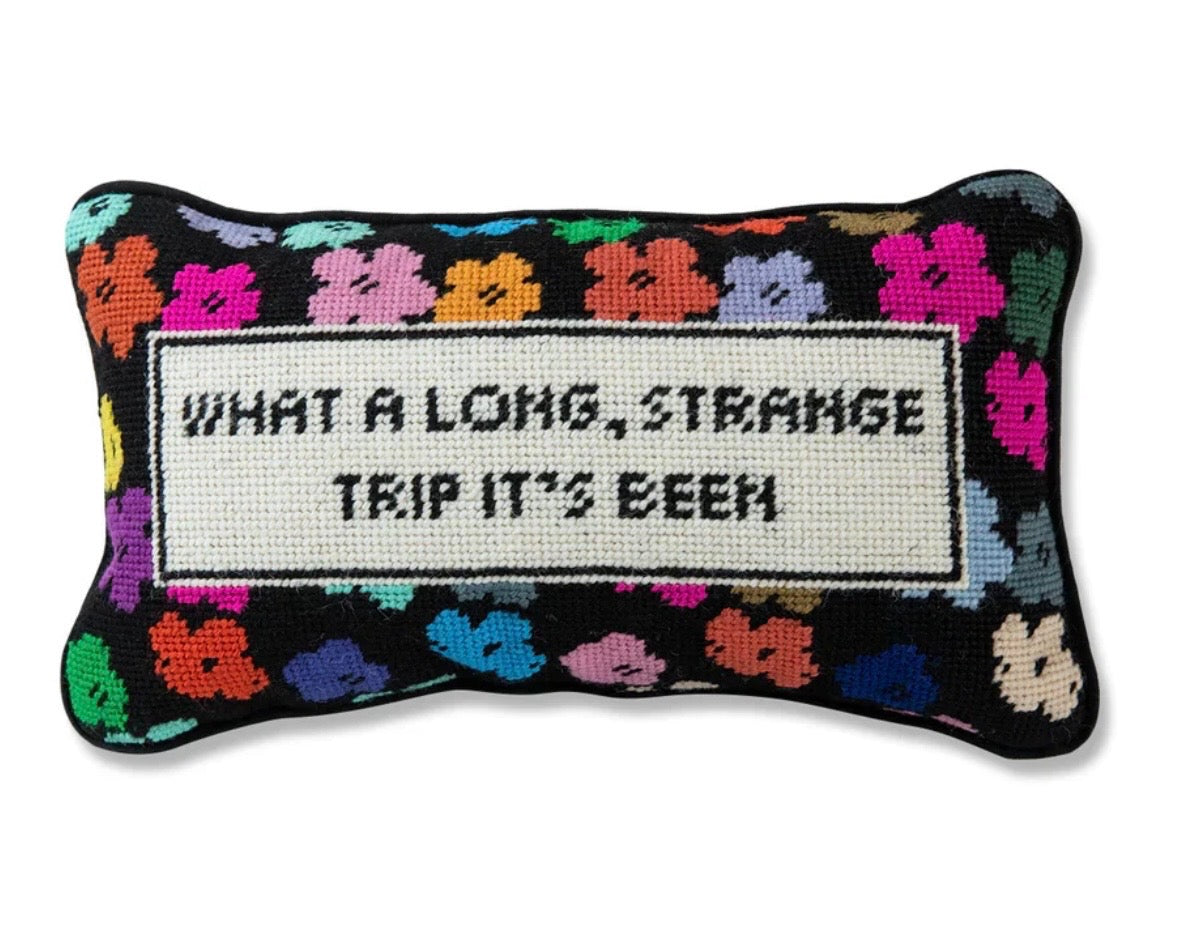 What a long strange trip pillow