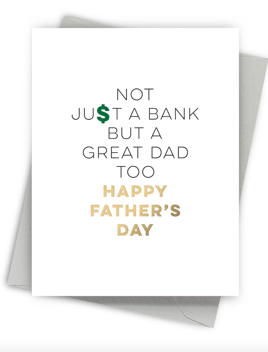 Not Just a Bank-Happy Father’s Day CARD