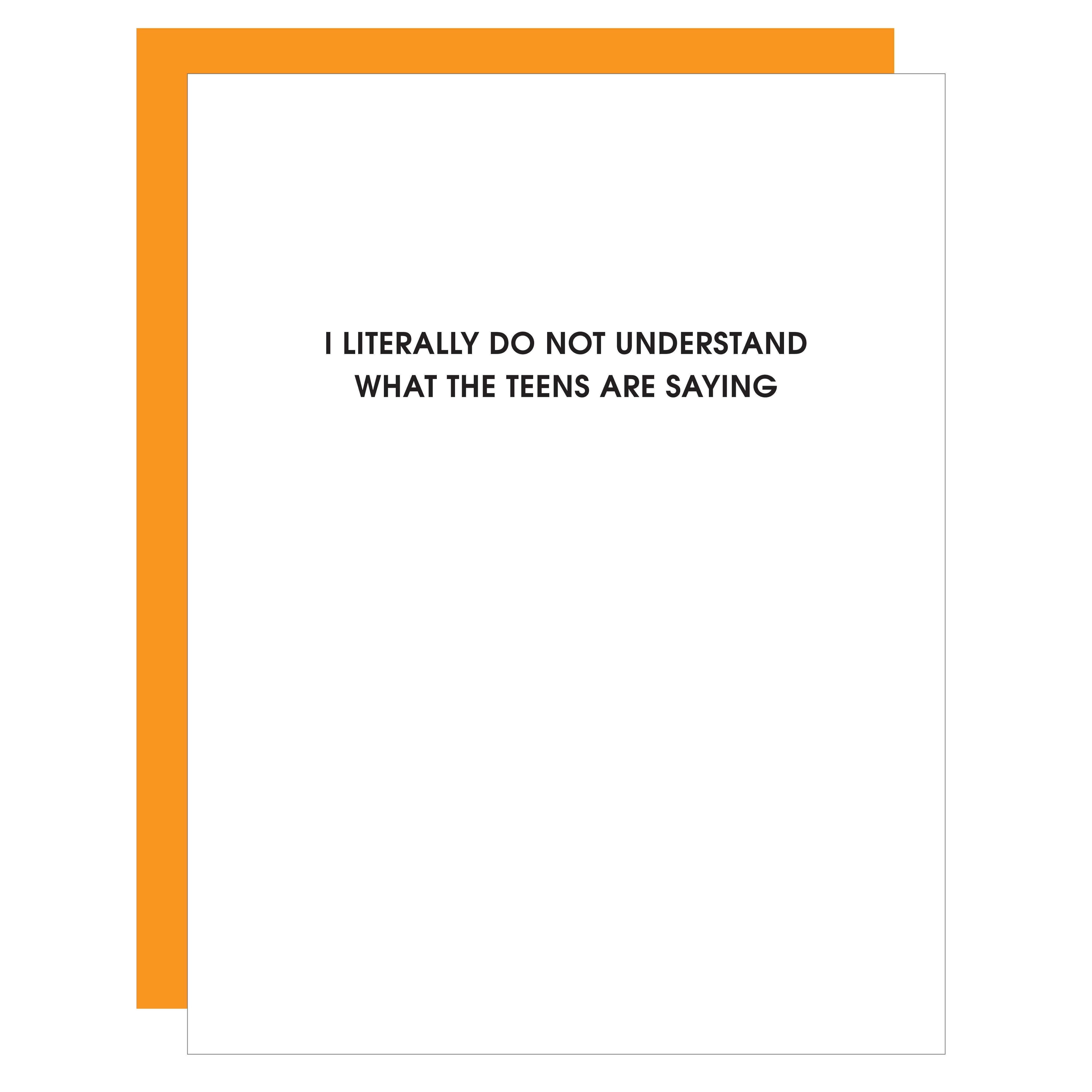 Do Not Understand The Teens Letterpress Card